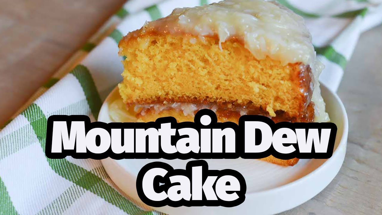 How to Make Mountain Dew Cake Recipes Videos